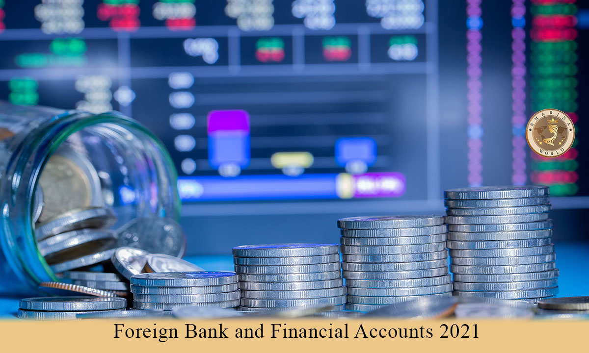 Foreign Bank and Financial Accounts 2021