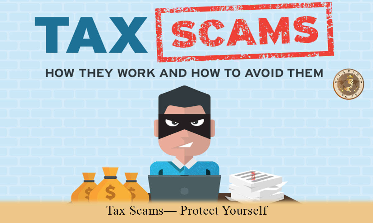 Tax Scams - Protect Yourself - 2021