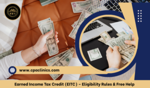 Earned Income Tax Credit (EITC) – Eligibility Rules & Free Help from CPA Clinics