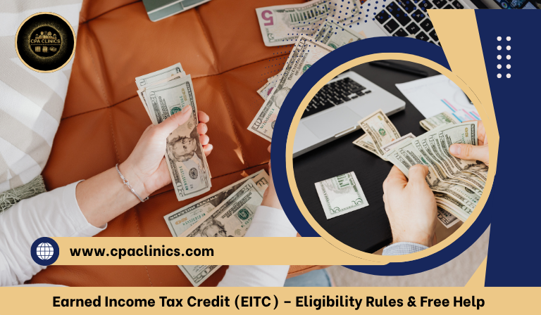Earned Income Tax Credit (EITC) – Eligibility Rules & Free Help from CPA Clinics