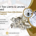 Federal Tax Liens & Levies Explained: Free Relief Support from CPA Clinics (IRS LITC Program)