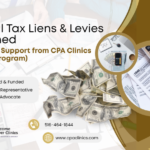 Federal Tax Liens & Levies Explained: Free Relief Support from CPA Clinics (IRS LITC Program)