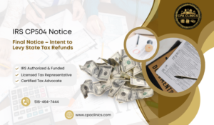 IRS CP504 Notice – Final Intent to Levy State Tax Refunds | CPA Clinics