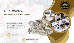 IRS LT11 / Letter 1058 – Final Notice of Intent to Levy | CPA Clinics