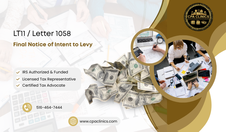 IRS LT11 / Letter 1058 – Final Notice of Intent to Levy | CPA Clinics